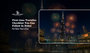 first-time traveller checklist | New Year travel tips for beginners Blog Banner By Dubai New Party